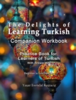 Image for The Delights of Learning Turkish : Companion Workbook: Practice Book for Learners of Turkish