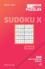 Image for The Mini Book Of Logic Puzzles 2020-2021. Sudoku X 10x10 - 240 Easy To Master Puzzles. #1