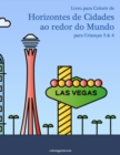 Image for Livro para Colorir de Horizontes de Cidades ao redor do Mundo para Criancas 3 &amp; 4