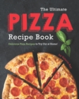 Image for The Ultimate Pizza Recipe Book