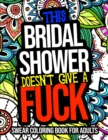 Image for This Bridal Shower Doesn&#39;t Give A Fuck : A Hilarious Bridal Shower Gift For Guests