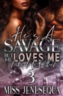 Image for He&#39;s A Savage But He Loves Me Like No Other 3