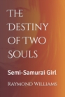 Image for The Destiny of Two Souls : Semi-Samurai Girl