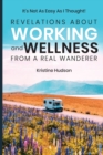 Image for It&#39;s Not As Easy As I Thought! : Revelations About Working and Wellness from a Real Wanderer