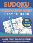 Image for Sudoku Puzzle Book for Adults : Easy to Hard 100 Large Print Sudoku Puzzles One Puzzle Per Page with Solutions (Brain Games Book 12)