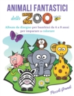 Image for Animali Fantastici dello Zoo da colorare : Album da disegno per bambini da 4 a 8 anni per imparare a colorare