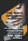 Image for Le guide Pratique des Cosmetiques Naturels Masques de Visage