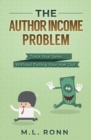 Image for The Author Income Problem : Track Your Sales Without Pulling Your Hair Out