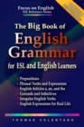 Image for The Big Book of English Grammar for ESL and English Learners : Prepositions, Phrasal Verbs, English Articles (a, an and the), Gerunds and Infinitives, Irregular Verbs, and English Expressions