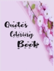 Image for Quotes coloring book : Adult Coloring Book Positive &amp; Uplifting Quotes for women, men, teen and girls