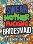 Image for Swear Like A Mother Fucking Bridesmaid Coloring Book