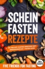Image for Scheinfasten Rezepte : Die FMD-Diat (Fasting Mimicking Diet): Ernahrungsplan + Fasten Guide. UEber 30 Rezepte mit genauen Mengenangaben