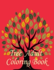 Image for Tree Adult Coloring Book : 50 Forests and Trees Adult Colouring Images and Adult Coloring Book with Stress Relieving Trees Coloring Book Designs for Relaxation