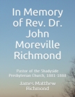 Image for In Memory of Rev. Dr. John Moreville Richmond