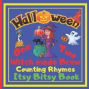 Image for Halloween - One Two Witch made Brew! Counting Rhymes - Itsy Bitsy Book : (Learn Numbers 1-20) Perfect Gift For Babies, Toddlers, Small Kids