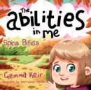 Image for The abilities in me : Spina Bifida