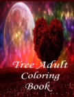 Image for Tree Adult Coloring Book : 50 Forests and Trees Adult Colouring Images and Adult Coloring Book with Stress Relieving Trees Coloring Book Designs for Relaxation