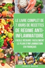Image for 7 Jours De Recettes De Regime Anti-inflammatoire Facile Reduire Facilement Le Plan D&#39;inflammation En Francais