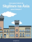 Image for Livro para Colorir de Skylines na Asia para Criancas 1