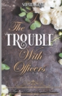 Image for The Trouble with Officers : A Mysterious Pride and Prejudice Variation