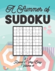 Image for A Summer of Sudoku 9 x 9 Round 1 : Very Easy Volume 11: Relaxation Sudoku Travellers Puzzle Book Vacation Games Japanese Logic Nine Numbers Mathematics Cross Sums Challenge 9 x 9 Grid Beginner Friendl