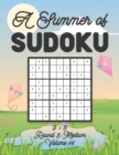 Image for A Summer of Sudoku 9 x 9 Round 3 : Medium Volume 14: Relaxation Sudoku Travellers Puzzle Book Vacation Games Japanese Logic Nine Numbers Mathematics Cross Sums Challenge 9 x 9 Grid Beginner Friendly M