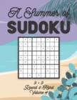Image for A Summer of Sudoku 9 x 9 Round 4 : Hard Volume 11: Relaxation Sudoku Travellers Puzzle Book Vacation Games Japanese Logic Nine Numbers Mathematics Cross Sums Challenge 9 x 9 Grid Beginner Friendly Har