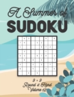 Image for A Summer of Sudoku 9 x 9 Round 4 : Hard Volume 12: Relaxation Sudoku Travellers Puzzle Book Vacation Games Japanese Logic Nine Numbers Mathematics Cross Sums Challenge 9 x 9 Grid Beginner Friendly Har
