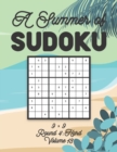 Image for A Summer of Sudoku 9 x 9 Round 4 : Hard Volume 13: Relaxation Sudoku Travellers Puzzle Book Vacation Games Japanese Logic Nine Numbers Mathematics Cross Sums Challenge 9 x 9 Grid Beginner Friendly Har