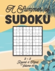 Image for A Summer of Sudoku 9 x 9 Round 4 : Hard Volume 15: Relaxation Sudoku Travellers Puzzle Book Vacation Games Japanese Logic Nine Numbers Mathematics Cross Sums Challenge 9 x 9 Grid Beginner Friendly Har