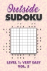 Image for Outside Sudoku Level 1 : Very Easy Vol. 3: Play Outside Sudoku 9x9 Nine Grid With Solutions Easy Level Volumes 1-40 Sudoku Cross Sums Variation Travel Paper Logic Games Solve Japanese Number Puzzles E