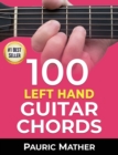 Image for 100 Left Hand Guitar Chords : For Beginners &amp; Improvers