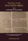 Image for The Story of the Matthew Bible : Part 2, The Scriptures Then and Now