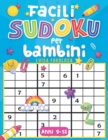 Image for Facili Sudoku per Bambini Anni 9-12