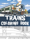 Image for Trains coloring book : train coloring book for kids / Locomotives coloring book