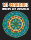 Image for 103 Mandalas Malbuch Zum Stressabbau