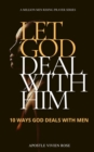 Image for Let God Deal with Him!