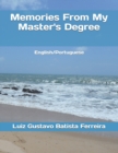 Image for Memories From My Master&#39;s Degree : English/Portuguese