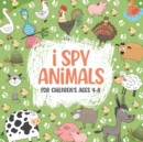 Image for I Spy Animals For Children&#39;s ages 4-8