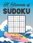 Image for A Summer of Sudoku 9 x 9 Round 2 : Easy Volume 24: Relaxation Sudoku Travellers Puzzle Book Vacation Games Japanese Logic Nine Numbers Mathematics Cross Sums Challenge 9 x 9 Grid Beginner Friendly Eas