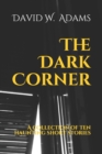 Image for The Dark Corner : A collection of ten haunting short stories