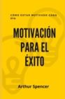 Image for Motivacion Para El Exito : Como estar motivado cada dia