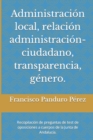 Image for Administracion local, relacion administracion-ciudadano, transparencia, genero.