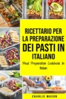 Image for Ricettario per la Preparazione Dei Pasti In italiano/ Meal Preparation Cookbook In Italian