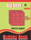 Image for big book of sudoku hard to expert sudoku Book
