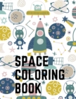 Image for Space Coloring Book : Perfect Coloring Book Designed For Those That Love Space and the Planets.