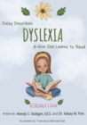 Image for Daisy Describes Dyslexia &amp; How She Learns To Read