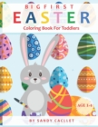 Image for Big First Easter Coloring Book For Toddlers : Fun Booklet For Our Children Gift For The Upcoming Easter Holidays