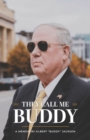 Image for They Call Me Buddy : A Memoir by Albert &quot;Buddy&quot; Jackson