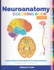 Image for Neuroanatomy Coloring Book : Human Brain Coloring Book for Neuroscience and Neuroanatomy Workbook